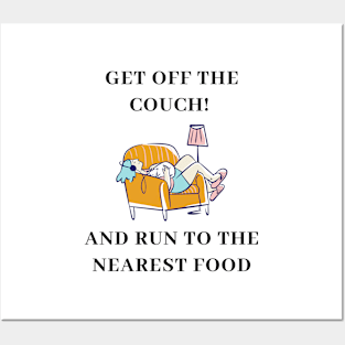 Get Off The Couch Posters and Art